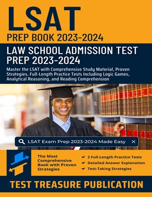 LSAT Prep Book 2023-2024: Law School Admission Test Prep 2023-2024: Master the LSAT with Comprehensive Study Material, Proven Strategies, Full-L Cover Image
