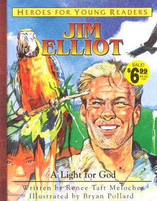 Jim Elliot a Light for God (Heroes for Young Readers) Cover Image