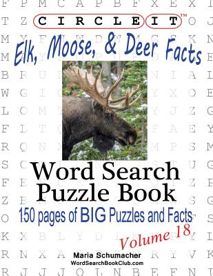 Circle It, Elk, Moose, and Deer Facts, Word Search, Puzzle Book By Lowry Global Media LLC, Maria Schumacher Cover Image