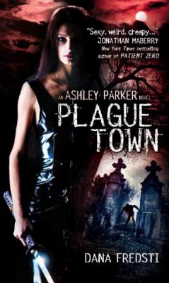 Plague Town: An Ashley Parker Novel Cover Image