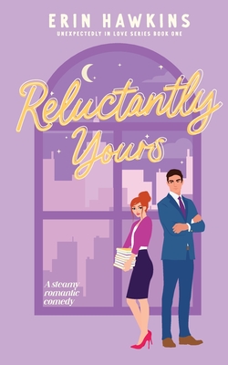 Reluctantly Yours By Erin Hawkins Cover Image