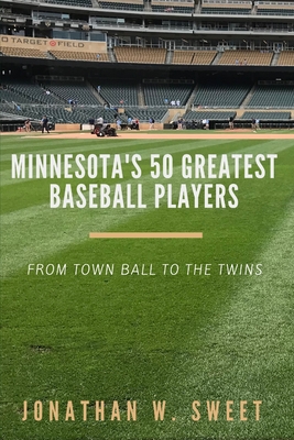 Cover for Minnesota's 50 Greatest Baseball Players