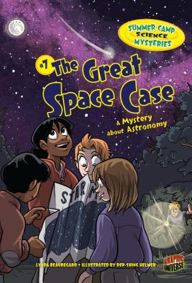 The Great Space Case: A Mystery about Astronomy (Summer Camp Science Mysteries #7) By Lynda Beauregard, Der-Shing Helmer (Illustrator) Cover Image