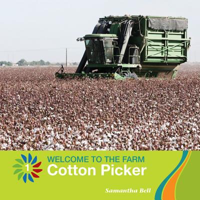 Cotton Picker (21st Century Basic Skills Library: Welcome to the Farm) Cover Image