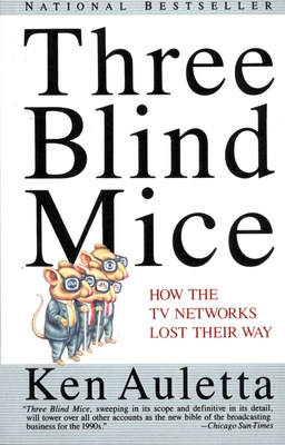 Three Blind Mice: How the TV Networks Lost Their Way Cover Image