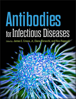 Antibodies for Infectious Diseases (ASM Books)