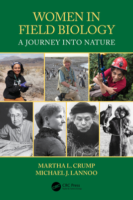 Women in Field Biology: A Journey into Nature By Martha L. Crump, Michael J. Lannoo Cover Image