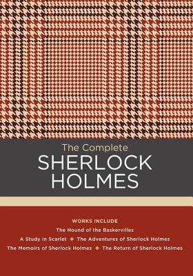 The Complete Sherlock Holmes: Works include: The Hound of the Baskervilles; A Study in Scarlet; The Adventures of Sherlock Holmes; The Memoirs of Sherlock Holmes; The Return of Sherlock Holmes (Chartwell Classics #6) Cover Image