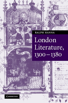 London Literature, 1300-1380 (Cambridge Studies in Medieval Literature #57)
