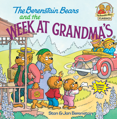 The Berenstain Bears and the Week at Grandma's (First Time Books(R))