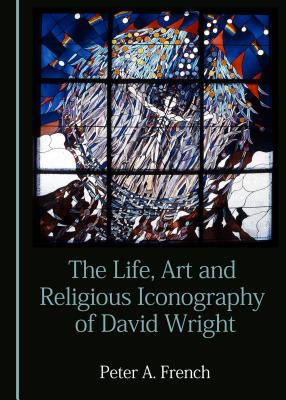 The Life, Art and Religious Iconography of David Wright