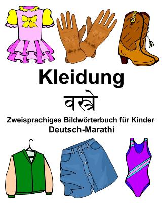 Deutsch-Marathi Kleidung Zweisprachiges Bildwörterbuch für Kinder Cover Image