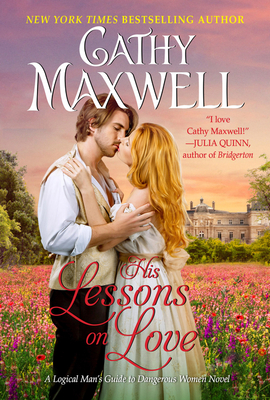 His Lessons on Love: A Logical Man's Guide to Dangerous Women Novel Cover Image
