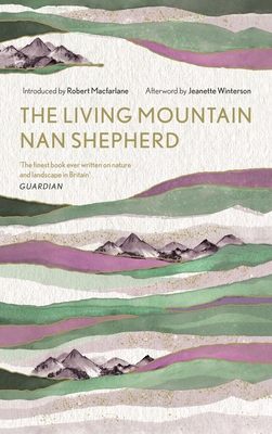 The Living Mountain: A Celebration of the Cairngorm Mountains of Scotland (Canons #6) By Nan Shepherd Cover Image