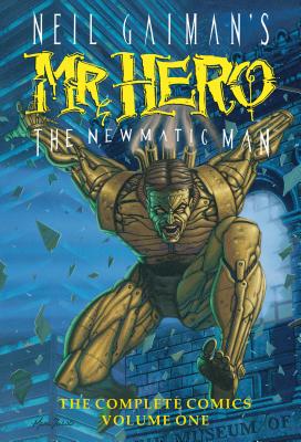 Neil Gaiman's Mr. Hero Complete Comics Vol. 1: The Newmatic Man (Neil Gaiman’s Mr. Hero #1)