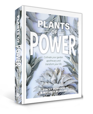 Plants of Power: Cultivate Your Garden Apothecary and Transform Your Life Cover Image