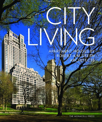 City Living: Apartment Houses by Robert A.M. Stern Architects Cover Image