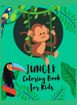 Download Jungle Coloring Book For Kids Amazing Coloring And Activity Book With Wild Animals And Jungle Animals Unique Wild Animals Coloring Pages For Childr Hardcover The Concord Bookshop Established 1940