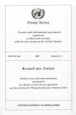 Treaty Series, Volume 2444: Annexes A, C By United Nations (Manufactured by) Cover Image