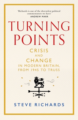Turning Points: Crisis and Change in Modern Britain, from 1945 to Truss Cover Image