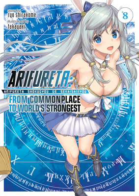Arifureta: From Commonplace to World's Strongest (Light Novel) Vol. 8 Cover Image