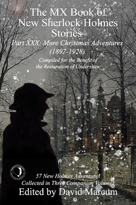 The MX Book of New Sherlock Holmes Stories Part XXX: More Christmas Adventures (1897-1928) Cover Image