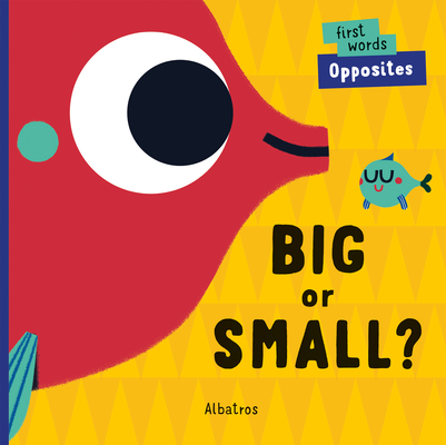 Big or Small? (First Words) By Lenka Chytilova, Veronika Zacharova (Illustrator) Cover Image