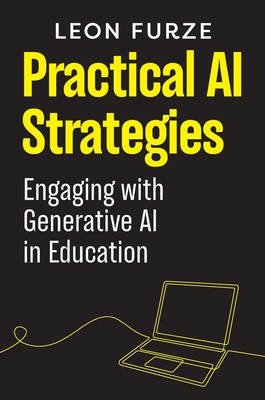Practical AI Strategies: Engaging with Generative AI in Education Cover Image