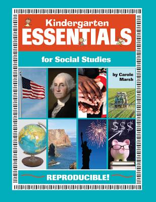 Kindergarten Essentials for Social Studies: Everything You Need - In One Great Resource! (Everything Book) By Carole Marsh Cover Image