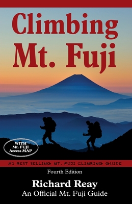 Climbing Mt. Fuji: A Complete Guidebook (4th Edition)