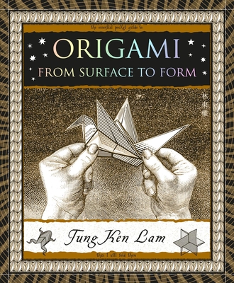 Origami: From Surface to Form (Wooden Books North America Editions)