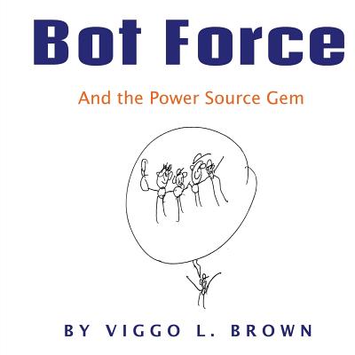 Bot Force: And the Power Source Gem Cover Image