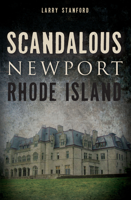 Scandalous Newport, Rhode Island (Wicked)