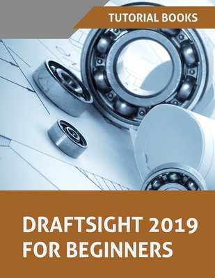 Draftsight 2019 For Beginners Cover Image