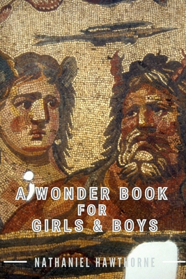 A Wonder Book For Girls & Boys: Wtih Original Illustrated Cover Image