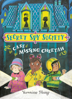 The Case of the Missing Cheetah (Secret Spy Society #1) By Veronica Mang Cover Image