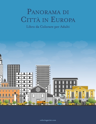 Panorama di Città in Europa Libro da Colorare per Adulti Cover Image