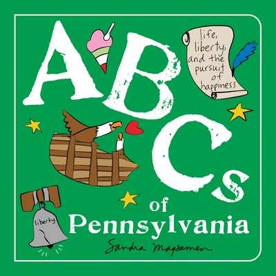 ABCs of Pennsylvania (ABCs Regional) By Sandra Magsamen Cover Image
