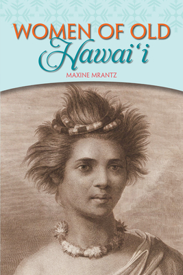 Women of Old Hawaii By Maxine Mrantz Cover Image