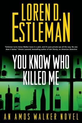 You Know Who Killed Me: An Amos Walker Novel (Amos Walker Novels #24)