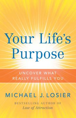 Cover for Your Life's Purpose: Uncover What Really Fulfills You