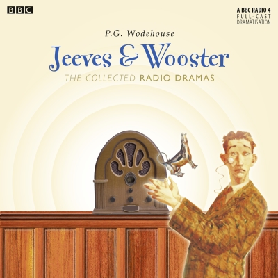 Jeeves & Wooster: The Collected Radio Dramas Cover Image