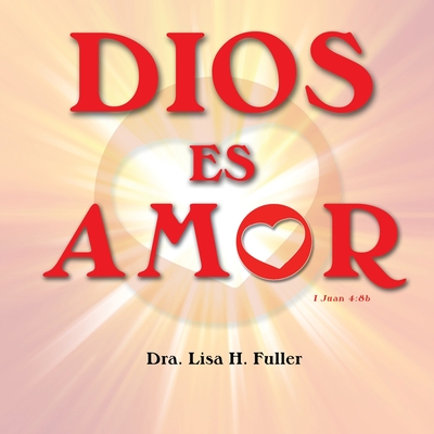 Dios Es Amor I Juan 4: 8b Cover Image