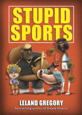 Stupid Sports (Stupid History #15) Cover Image