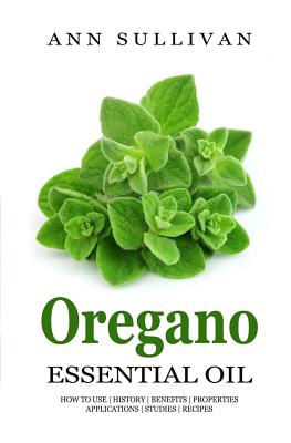 Your Medicine Cabinet's Secret Weapon: Five Benefits of Oregano Essential  Oil