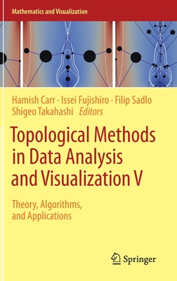 Topological Methods in Data Analysis and Visualization V: Theory, Algorithms, and Applications (Mathematics and Visualization) Cover Image