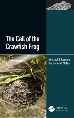 The Call of the Crawfish Frog By Michael J. Lannoo, Rochelle M. Stiles Cover Image