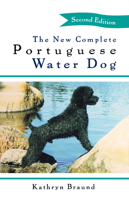The New Complete Portuguese Water Dog By Kathryn Braund Cover Image