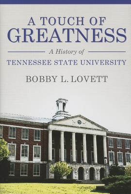 A Touch of Greatness: A History of Tennessee State University (America's Historically Black Colleges and Universities) Cover Image
