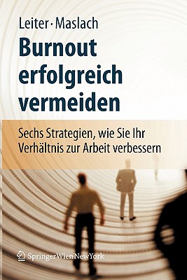 Burnout Erfolgreich Vermeiden: Sechs Strategien, Wie Sie Ihr Verhältnis Zur Arbeit Verbessern Cover Image